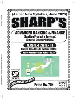 ADVANCED BANKING & FINANCE (Banking Product & Services) (2023 Pattern)