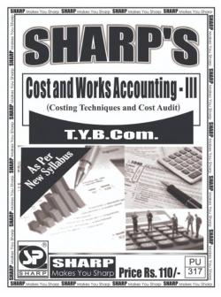 Cost And Works Accounting -III (Costing Techniques And Cost Audit )