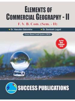 Elements of Commercial Geography-II (2019 Pattern )