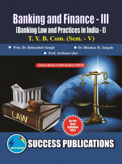 Banking & Finance - III [ Banking Law & Practices in India - I ]