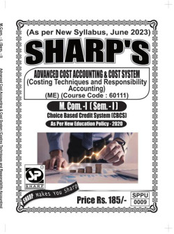 Advanced Cost Accounting & Cost System (Costing Techniques & Responsibility Accounting)(2023 Pattern)