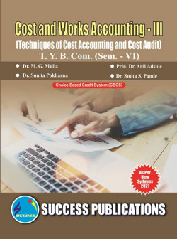 Cost & Work Accounting - III [Techniques of Cost Accounting & Cost Audit ]