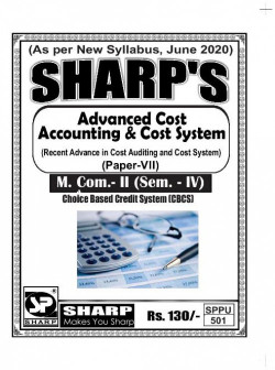 Advanced Cost Accounting & Cost System ( Recent Advance in Cost Auditing & Cost System) Paper - VII(2020 Pattern)